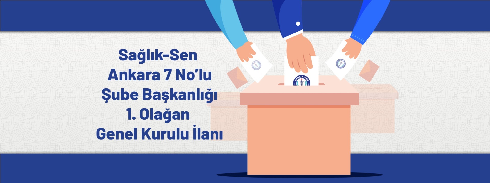 Sağlık-Sen Ankara 7 No'lu Şube Başkanlığı 1. Olağan Genel Kurul İlanı